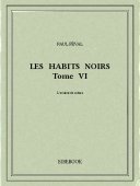 Les Habits Noirs VI - Féval, Paul - Bibebook cover