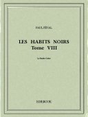 Les Habits Noirs VIII - Féval, Paul - Bibebook cover
