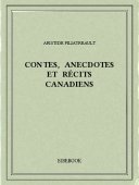 Contes, anecdotes et récits canadiens - Filiatreault, Aristide - Bibebook cover