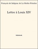 Lettre à Louis XIV - de Salignac de La Mothe-Fénelon, François - Bibebook cover