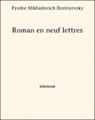 Roman en neuf lettres - Dostoyevsky, Fyodor Mikhailovich - Bibebook cover