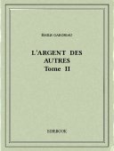 L&#039;argent des autres II - Gaboriau, Émile - Bibebook cover