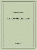La corde au cou - Gaboriau, Émile - Bibebook cover