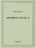 Monsieur Lecoq II - Gaboriau, Émile - Bibebook cover