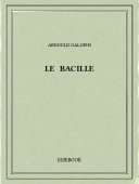 Le bacille - Galopin, Arnould - Bibebook cover
