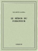 Le héros du fossoyeur - Gaskell, Elizabeth - Bibebook cover