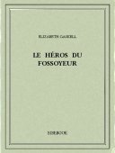 Le héros du fossoyeur - Gaskell, Elizabeth - Bibebook cover