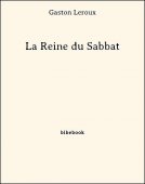 La Reine du Sabbat - Leroux, Gaston - Bibebook cover