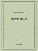 Provinciales - Giraudoux, Jean - Bibebook cover