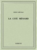 Cité Ménard - Gréville, Henry - Bibebook cover