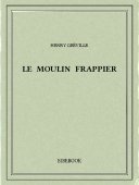 Le moulin Frappier - Gréville, Henry - Bibebook cover