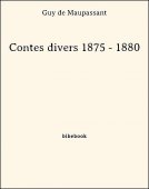 Contes divers 1875 - 1880 - Maupassant, Guy de - Bibebook cover