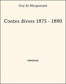 Contes divers 1875 - 1880 - Maupassant, Guy de - Bibebook cover
