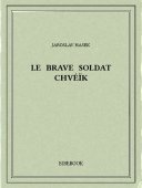 Le brave soldat Chvéïk - Hasek, Jaroslav - Bibebook cover