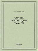 Contes fantastiques VI - Hoffmann, E.T.A. - Bibebook cover