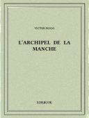 L’archipel de la Manche - Hugo, Victor - Bibebook cover