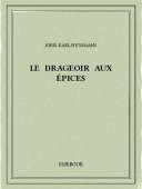 Le drageoir aux épices - Huysmans, Joris-Karl - Bibebook cover
