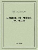 Marthe, et autres nouvelles - Huysmans, Joris-Karl - Bibebook cover