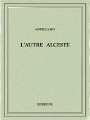 L&#039;autre Alceste - Jarry, Alfred - Bibebook cover