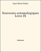 Souvenirs entomologiques - Livre IX - Fabre, Jean-Henri - Bibebook cover