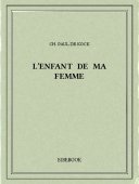 L&#039;enfant de ma femme - Kock, Ch. Paul de - Bibebook cover