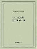 La terre paternelle - Lacombe, Patrice - Bibebook cover