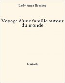 Voyage d&#039;une famille autour du monde - Brassey, Lady Anna - Bibebook cover