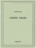 L&#039;élève Gilles - Lafon, André - Bibebook cover