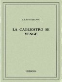 La Cagliostro se venge - Leblanc, Maurice - Bibebook cover