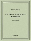 La dent d’Hercule Petitgris - Leblanc, Maurice - Bibebook cover