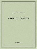 Sabre et scalpel - Legendre, Napoléon - Bibebook cover
