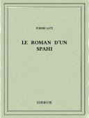 Le roman d’un spahi - Loti, Pierre - Bibebook cover