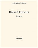 Roland Furieux - Tome 2 - Ariosto, Ludovico - Bibebook cover