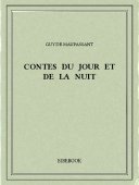 Contes du jour et de la nuit - Maupassant, Guy de - Bibebook cover