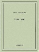 Une vie - Maupassant, Guy de - Bibebook cover