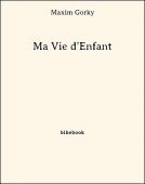 Ma Vie d&#039;Enfant - Gorky, Maxim - Bibebook cover