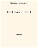 Les Essais - Livre I - de Montaigne, Michel - Bibebook cover