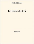 Le Rival du Roi - Zévaco, Michel - Bibebook cover
