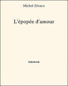 L&#039;épopée d&#039;amour - Zévaco, Michel - Bibebook cover