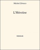 L&#039;Héroïne - Zévaco, Michel - Bibebook cover