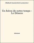 Un héros de notre temps - Le Démon - Lermontov, Mikhaïl Iourievitch - Bibebook cover