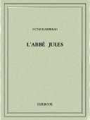 L&#039;abbé Jules - Mirbeau, Octave - Bibebook cover