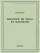 Dialogue de Sylla et d’Eucrate - Montesquieu, Charles-Louis de Secondat - Bibebook cover