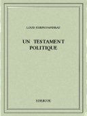 Un testament politique - Papineau, Louis-Joseph - Bibebook cover