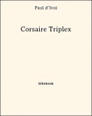 Corsaire Triplex - d’Ivoi, Paul - Bibebook cover