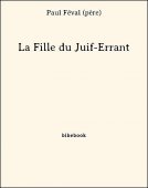 La Fille du Juif-Errant - Féval (père), Paul - Bibebook cover