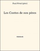 Les Contes de nos pères - Féval (père), Paul - Bibebook cover