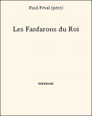 Les Fanfarons du Roi - Féval (père), Paul - Bibebook cover