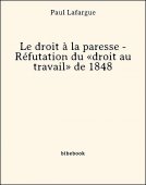 Le droit à la paresse - Réfutation du «droit au travail» de 1848 - Lafargue, Paul - Bibebook cover
