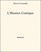 L&#039;Illusion Comique - Corneille, Pierre - Bibebook cover